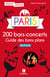 PARIS 200 BARS-CONCERTS : GUIDE DES BONS PLANS