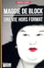 Maggie de block : une vie hors format