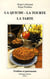 La quiche, la tourte, la tarte - tradition et gastronomie