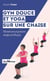 Gym douce et yoga sur une chaise - 150 exercices et postures simples et efficaces