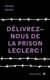 Délivrez-nous de la prison Leclerc