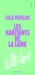 Les habitants de la lune - roman d'urbanisme