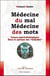 Médecine du mal, médecine des maux - causes psychobiologiques - sens et syntaxes des "maladits"