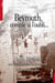 Beyrouth comme si l'oubli...