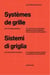 Systèmes de grille pour le design graphique  - sistemi di griglia per la progettazione grafica - un manuel pour les designers graphiques, les typographes et les concepteurs d'expositions