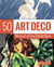Art deco: 50 works of art you should know