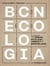Bcnecologia : 20 years of the urban ecology agency of Barcelona