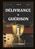 Cours de Délivrance & Guérison - vol. 1 : Édition Révisée