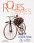 Roues libres : La grande histoire du vélo