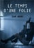 Le temps d'une folie