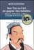 Sun Tzu ou l'art de gagner des batailles : Waterloo, Gettysburg, la Marne, la bataille de France, Stalingrad
