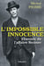 L'impossible innocence - histoire de l'affaire seznec