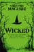 Wicked : la véritable histoire de la méchante sorcière de l'ouest