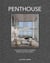 Penthouse  : The world's most stunning penthouse apartments