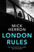 LONDON RULES - JACKSON LAMB THRILLER