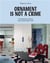 Ornament is not a crime : Contemporary interiors with a postmodern twist