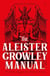 The Aleister Crowley manual