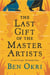 The last gift of the master artists
