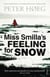 MISS SMILLA''S FEELING FOR SNOW