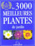 Les 3000 meilleures plantes du jardin - edition 2003