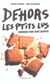 Dehors les p'tits Lus !