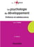La psychologie du développement - enfance et adolescence (2e édition)