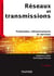 Réseaux et transmissions - 7e éd. - Protocoles, infrastructures et services
