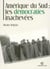 Amérique du Sud : les démocraties inachevées