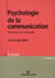 Psychologie de la communication - théories et méthodes (3e edition)