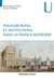 Pouvoirs et institutions dans la France moderne - XVIe-XVIIIe siècle