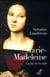 Marie-Madeleine - la fin de la nuit