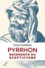Pyrrhon : Naissance du scepticisme