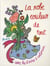 Robe couleur de tout (La)