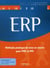 ERP - méthode pratique de mise en oeuvre pour PME et PMI