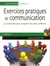 Exercices pratiques de communication : 30 exercices pour acquérir les bons réflexes