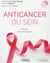 Anticancer du sein - prévenir et accompagner