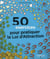 50 exercices pour pratiquer la loi d'attraction