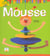 Mousse