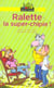 Ratus poche - ralette, la super-chipie !