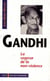 Gandhi - sagesse de la non-violence
