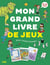 Mon grand livre de jeux : pour toute l'année