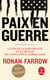 Paix en guerre - la fin de la diplomatie et le déclin de l'influence américaine