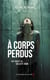 À corps perdus