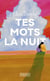 Tes mots la nuit
