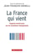La France qui vient - regards américains sur les mutations hexagonales