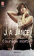 Les enquetes de Joanna Brady Tome 2 - courage mortel
