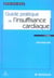 Guide pratique de l'insuffisance cardiaque (2e édition)