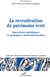 La revendication du patrimoine écrit - questions juridiques et pratiques institutionnelles