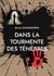 Dans la tourmente des ténèbres