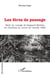 Les êtres de passage : Récit du voyage de Gaspard Mollien en Colombie au cours de l'année 1823